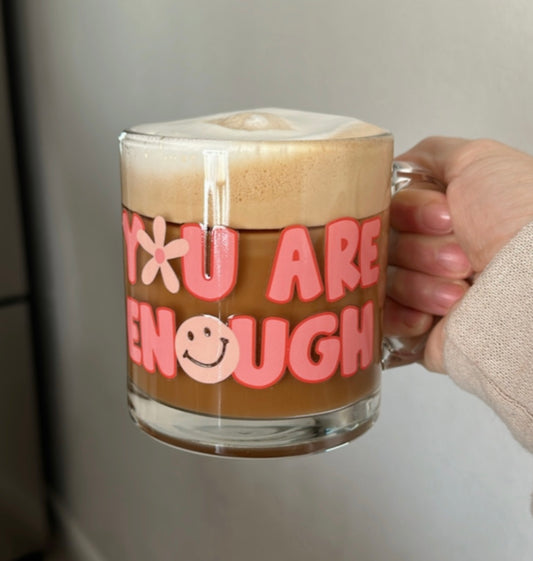 You Are Enough Mug