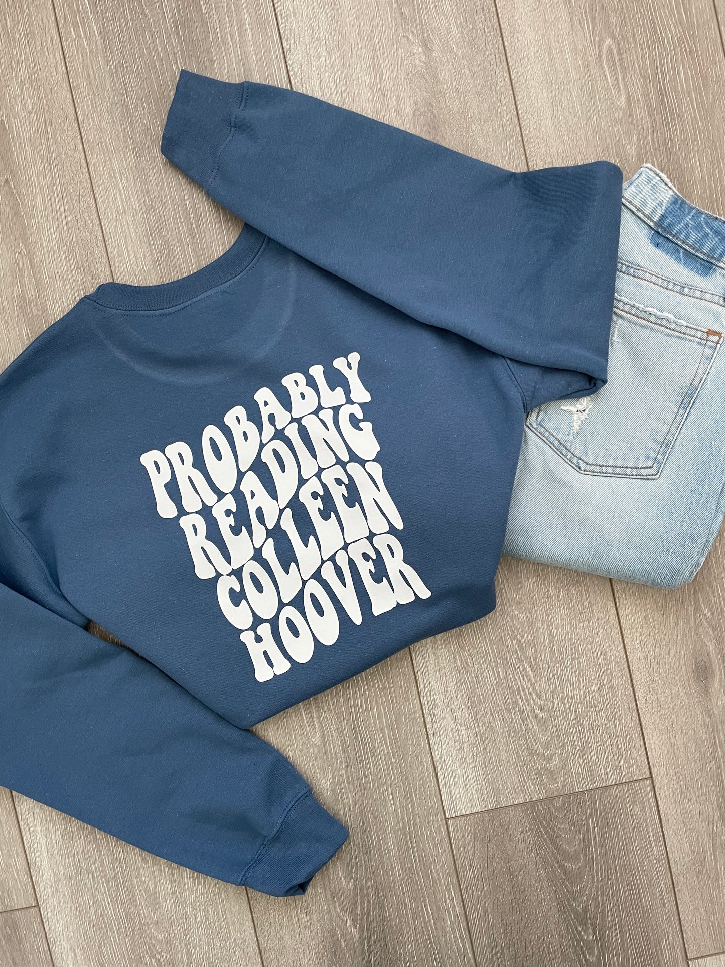 Probably Reading Colleen Hoover Crewneck