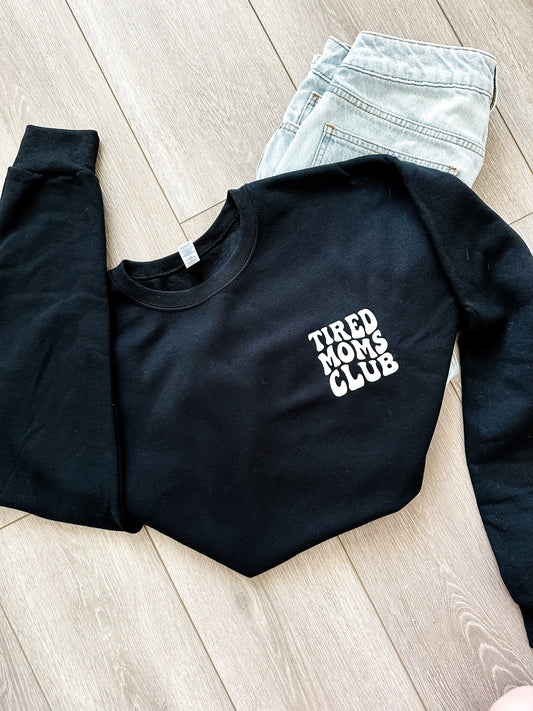 Tired Moms Club Crewneck